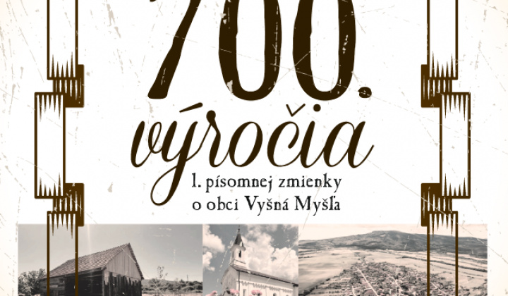 Aktuality / 700. VÝROČIE  1. PÍSOMNEJ ZMIENKY O OBCI VYŠNÁ MYŠĽA - 7. SEPTEMBRA  2025 - foto